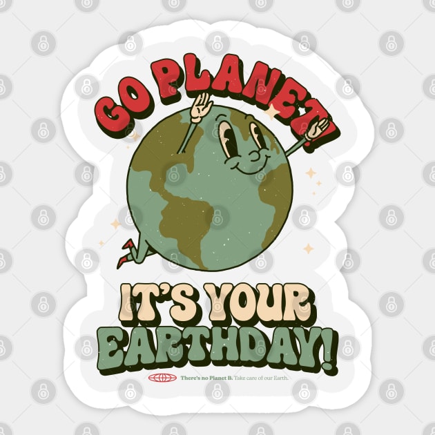 Go Planet It's Your Earth Day Retro Mascot Cute Earth Day Sticker by vo_maria